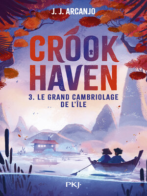 cover image of Crookhaven--tome 03--Le grand cambriolage de l'île--middle grade--école de voleurs